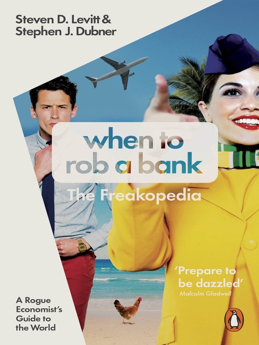 Title details for When to Rob a Bank by Steven D. Levitt - Wait list